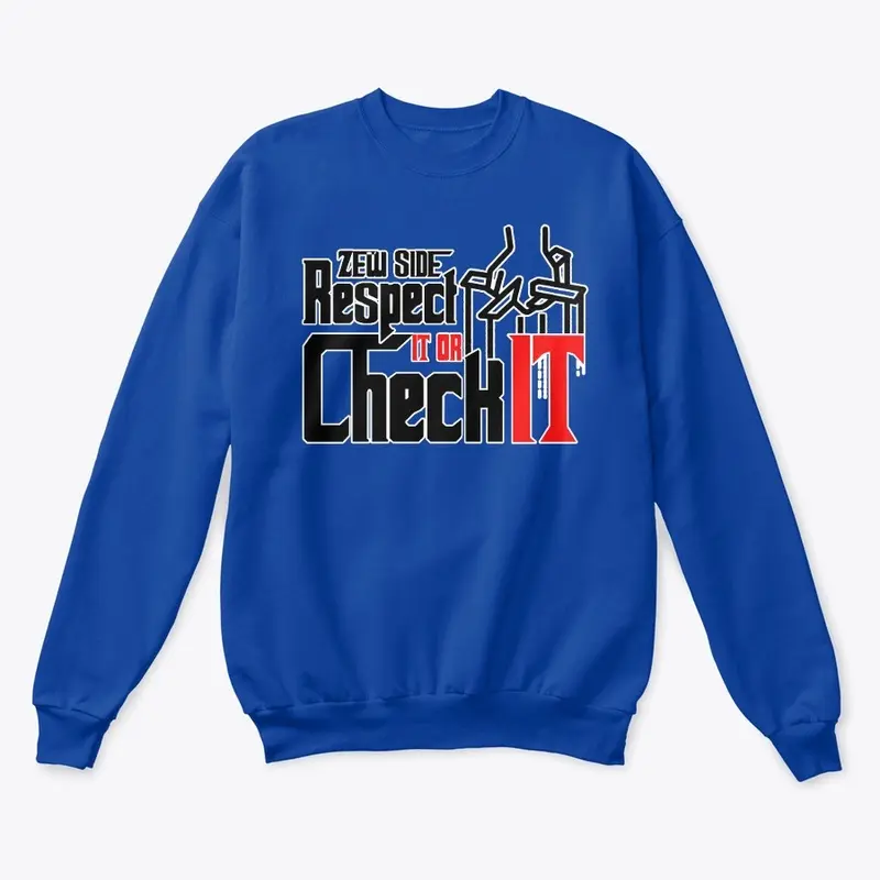 Respect It Or Check It Sweatshirt