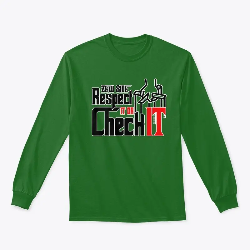 Respect It Or Check It Long Sleeve Tee